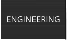 ENGINEERING